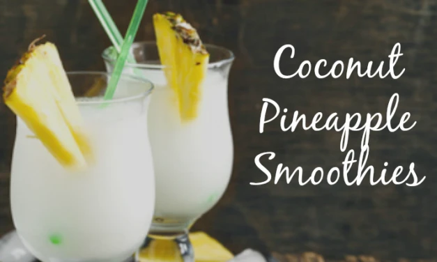 Coconut Pineapple Smoothies [Like an Instant Tropical Vacation!]