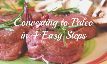 Converting to Paleo in 4 Easy Steps