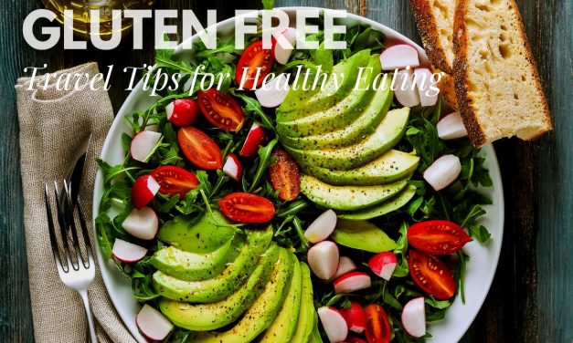 5 Gluten Free Travel Tips