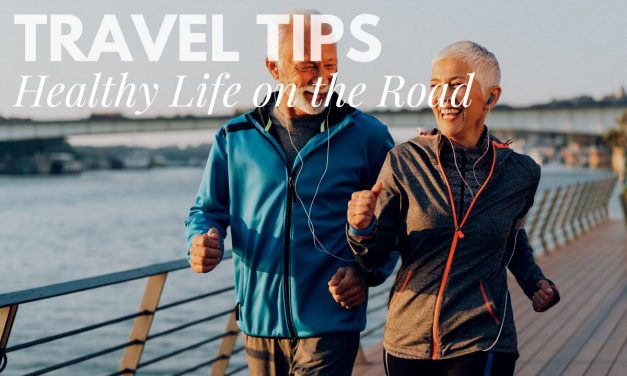 12 Heathy Tips for Life on the Road