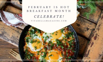 February is Hot Breakfast Month: Why Do You Love Your Favorites?